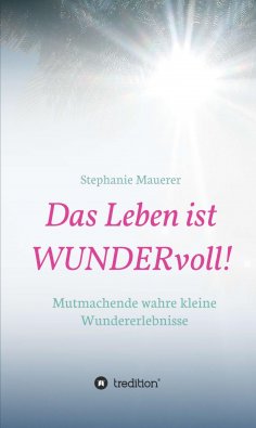 ebook: Das Leben ist WUNDERvoll!