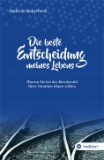 ebook: Die beste Entscheidung meines Lebens