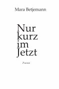 ebook: Nur kurz im Jetzt