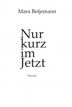 ebook: Nur kurz im Jetzt