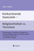 ebook: Konkurrierende Staatsziele - Religionsfreiheit vs. Tierschutz