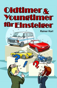 ebook: Oldtimer & Youngtimer für Einsteiger