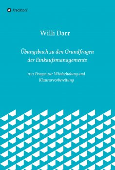 ebook: Übungsbuch zu den Grundfragen des Einkaufsmanagements