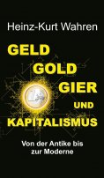 ebook: GELD, GOLD, GIER UND KAPITALISMUS