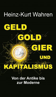 ebook: GELD, GOLD, GIER UND KAPITALISMUS