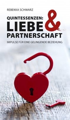 ebook: QUINTESSENZEN: Liebe & Partnerschaft
