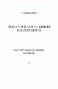 ebook: FRANKREICH UND DIE GEBURT DES ZEITGEISTES