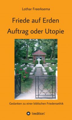 eBook: Friede auf Erden - Auftrag oder Utopie