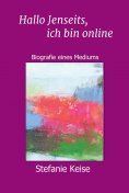 ebook: Hallo Jenseits, ich bin online