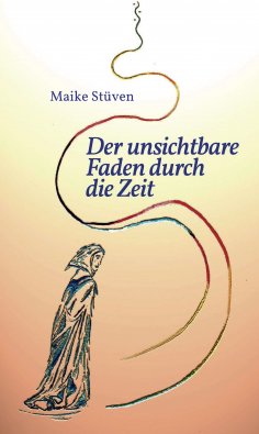 eBook: Der unsichtbare Faden durch die Zeit