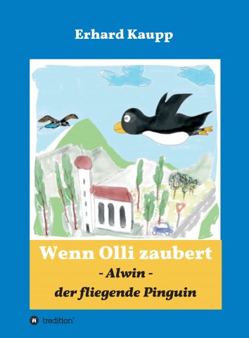 Erhard Kaupp: Alwin, der fliegende Pinguin - als eBook kostenlos bei ...