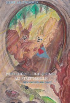 ebook: Wipfelhüpfel und Springi als Streithansln