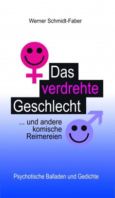 eBook: Das verdrehte Geschlecht ... und andere komische Reimereien