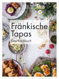eBook: Fränkische Tapas - Das Kochbuch (eBook)