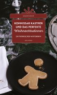 eBook: Kommissar Kastner und das perfekte Weihnachtsdinner