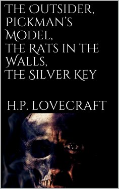 ebook: The Outsider, Pickman's Model, The Rats in the Walls, The Silver Key
