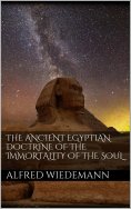 eBook: The Ancient Egyptian Doctrine of the Immortality of the Soul