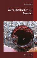 ebook: Der Moccatrinker von Lissabon