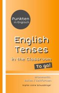 eBook: Punkten in Englisch - English Tenses in the Classroom - To go!