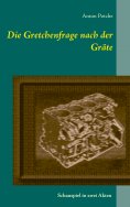 ebook: Die Gretchenfrage nach der Gräte