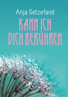 eBook: Kann ich Dich berühren