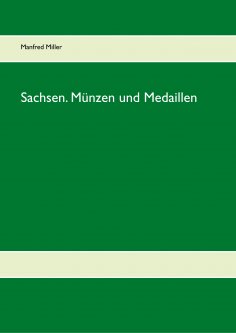 eBook: Sachsen. Münzen und Medaillen