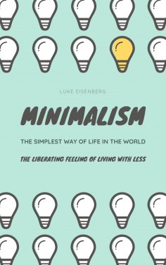 eBook: MINIMALISM...The Simplest Way Of Life In The World
