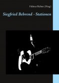 ebook: Siegfried Behrend - Stationen