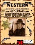eBook: WESTERN - Sheriff Lee McAlister in DAS DUELL - US Marshal John W. Cobb in MIT DEN WAFFEN DER ZUKUNFT