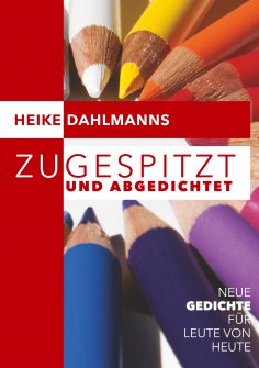 ebook: Zugespitzt und abGEDICHTEt