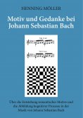 eBook: Motiv und Gedanke bei Johann Sebastian Bach