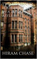 eBook: Two Years and Four Months in a Lunatic Asylum