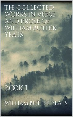 ebook: The Collected Works in Verse and Prose of William Butler Yeats
