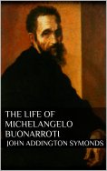 ebook: The Life of Michelangelo Buonarroti