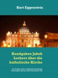 eBook: Kundgaben Jakob Lorbers über die katholische Kirche