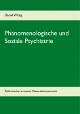 eBook: Phänomenologische und Soziale Psychiatrie