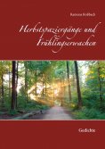 ebook: Herbstspaziergänge und Frühlingserwachen