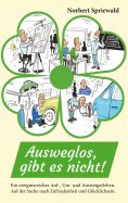 eBook: Ausweglos, gibt es nicht!