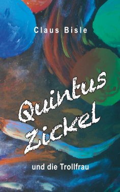 eBook: Quintus Zickel und die Trollfrau