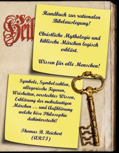 eBook: Handbuch zur rationalen Bibelauslegung! Christliche Mythologie und biblische Märchen logisch erklärt