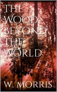 eBook: The Wood Beyond the World