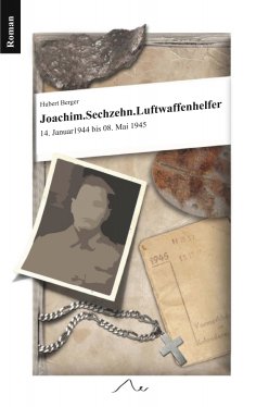 ebook: Joachim. Sechzehn. Luftwaffenhelfer