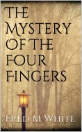eBook: The Mystery Of The Four Fingers