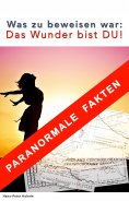 eBook: Was zu beweisen war: Das Wunder bist Du