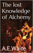 eBook: The lost knowledge of Alchemy