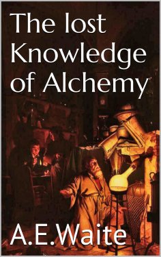 eBook: The lost knowledge of Alchemy
