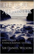 eBook: The Lost Atlantis and Other Ethnographic Studies
