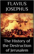 eBook: The History of the Destruction of Jerusalem