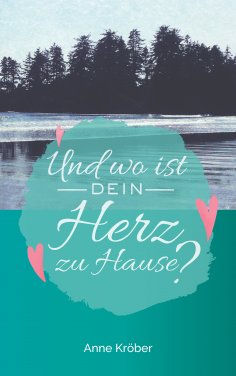 eBook: Und wo ist dein Herz zu Hause?