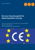 eBook: Die neue Verordnung (EU) für Medizinprodukte 2017/745